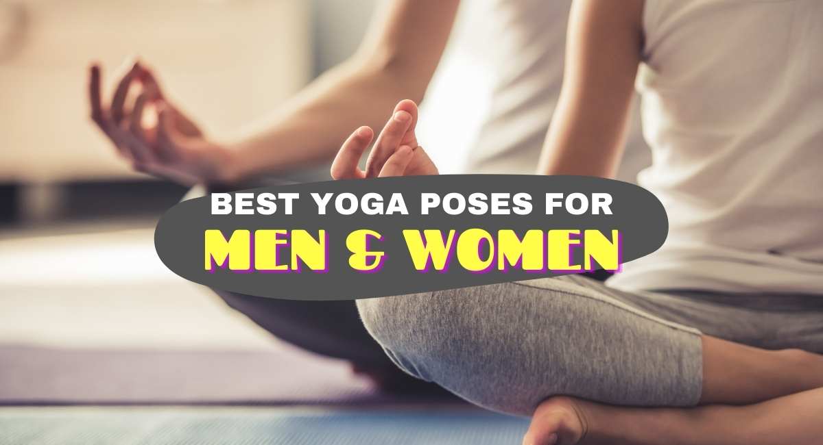 Best Yoga Poses for men and women