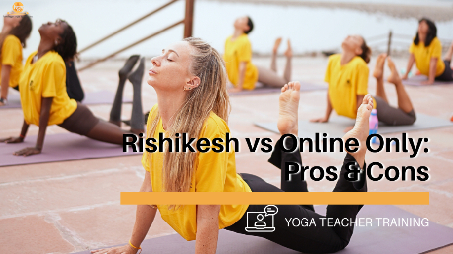 Rishikesh vs Online Only Pros & Cons