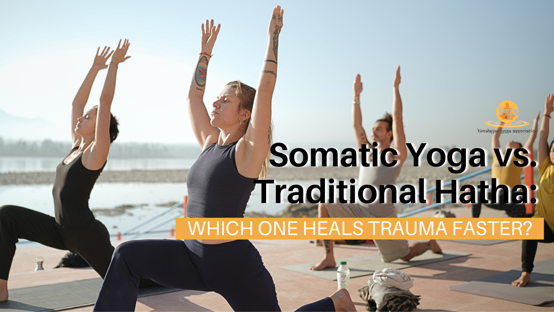 Somatic Yoga vs. Traditional Hatha: Which One Heals Trauma Faster?