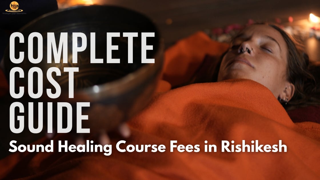 Sound Healing Course Fees in Rishikesh: Cost Guide 2026