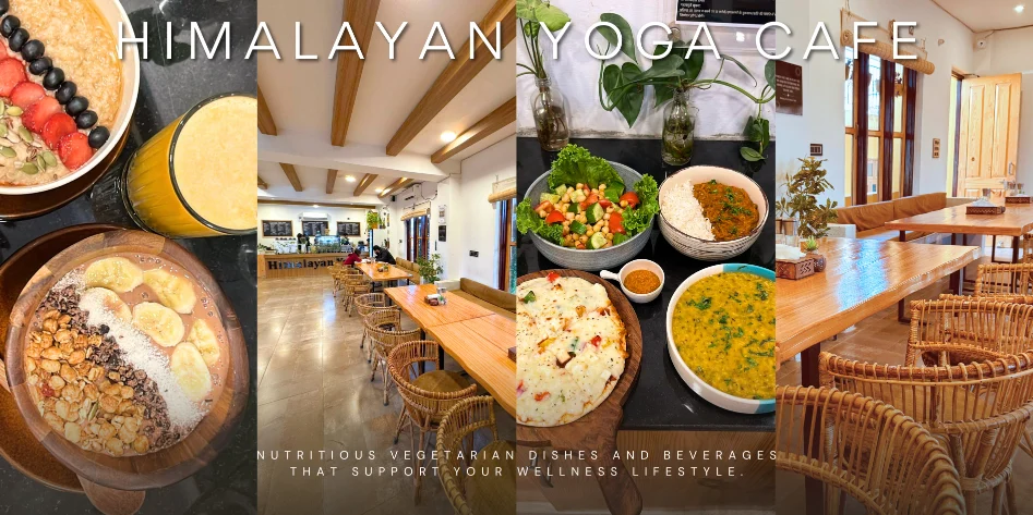 Himalayan Yoga Cafe serving nutritious vegetarian meals for yoga students