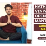 Hatha Vinyasa Opening Mantra Guru Yoga Mantra By Yogi Sourav Ji - Himalayan Yoga Association
