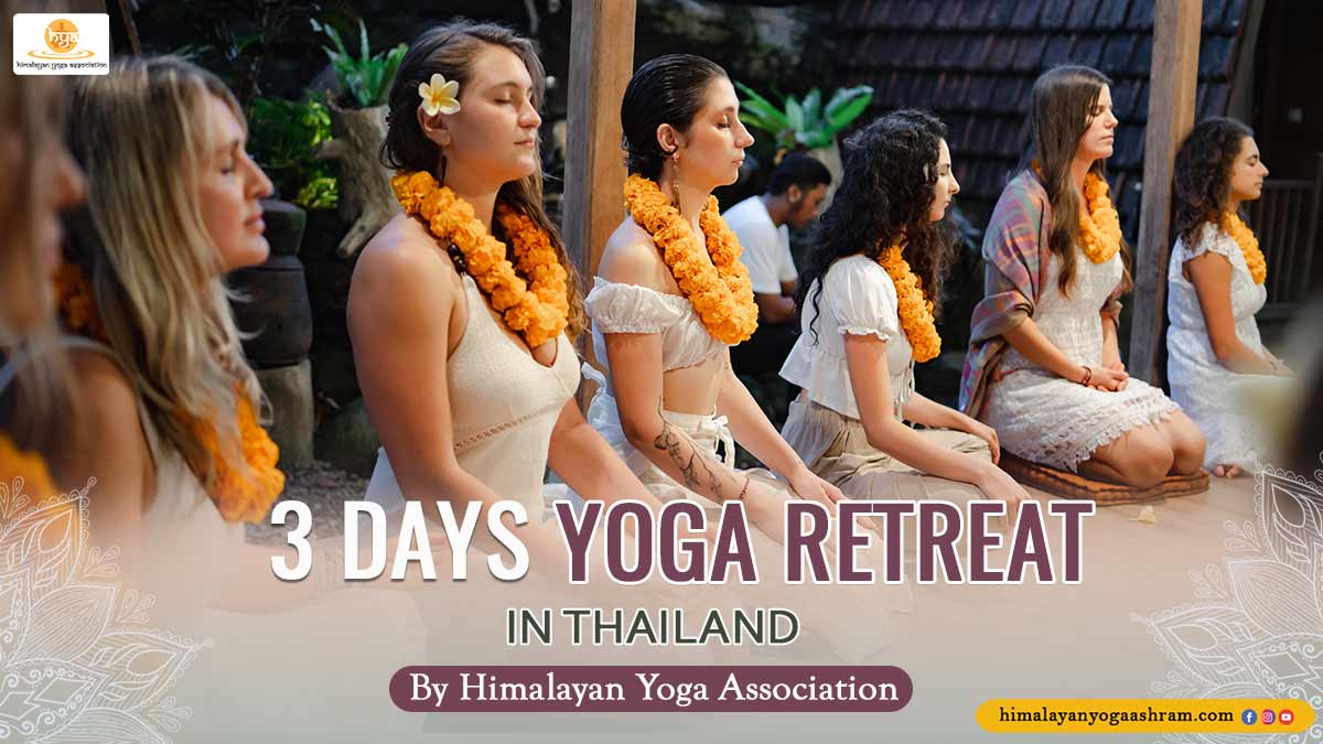 3-Days-Yoga-Retreat-in-Thailand- Himalayan Yoga Association