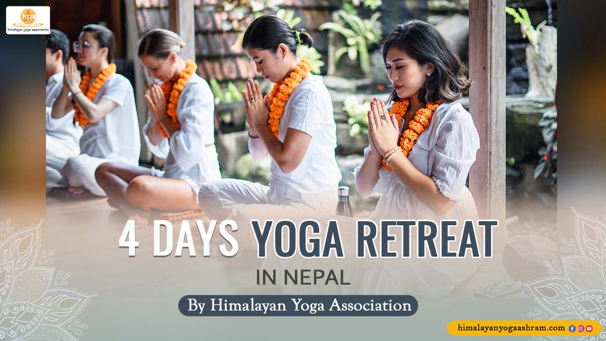 4-Days-Yoga-Retreat-in-Nepal - Himalayan Yoga Association