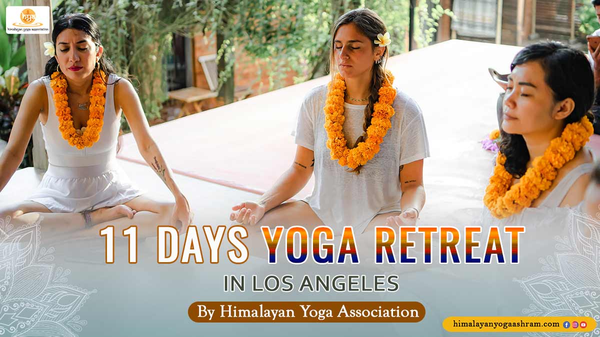 11-Days-Yoga-Retreat-in-Los-Angeles - Himalayan Yoga Association