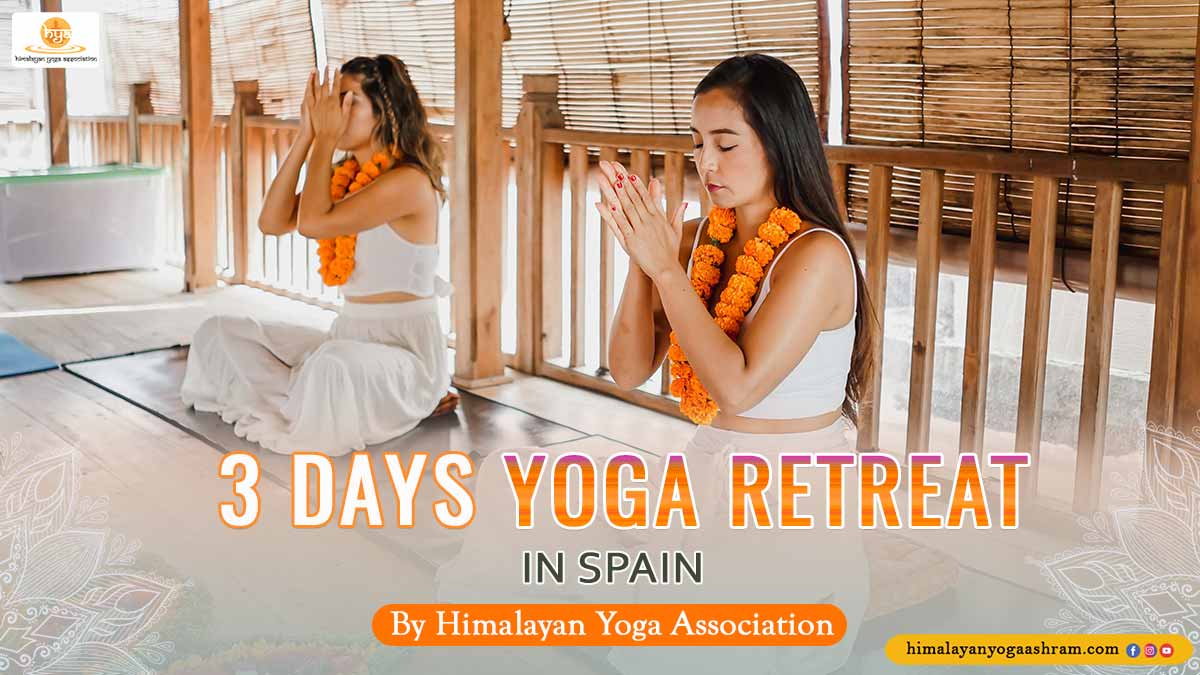 3-Days-Yoga-Retreat-in-Spain - Himalayan Yoga Association