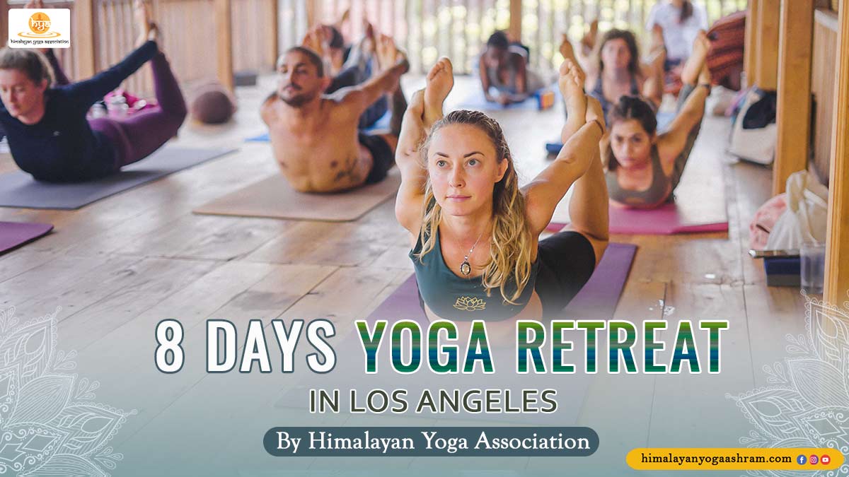 8-Days-Yoga-Retreat-in-Los-Angeles - Himalayan Yoga Association